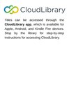 Titles can be accessed through the CloudLibrary app, which is available for Apple, Android, and Kindle Fire devices. Stop by the library for step-by-step instructions for accessing CloudLibrary. (1).jpg